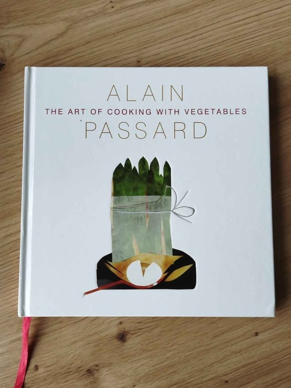 Alain Passard The Art of Cooking with Vegetables - White Cover
